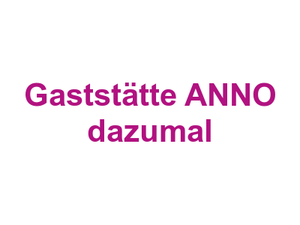 Gaststätte ANNO dazumal Logo