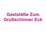 Gaststätte Zum Grußschinner Eck Logo