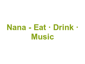 Nana - Eat · Drink · Music Logo