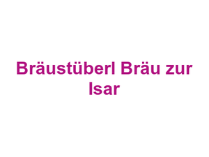 Bräustüberl Bräu zur Isar Logo
