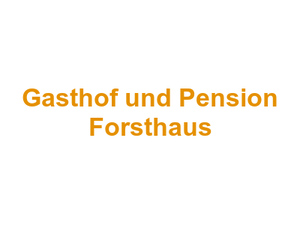 Gasthof und Pension Forsthaus Logo