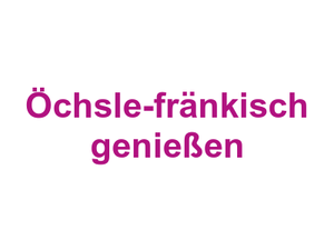 Öchsle-fränkisch genießen Logo