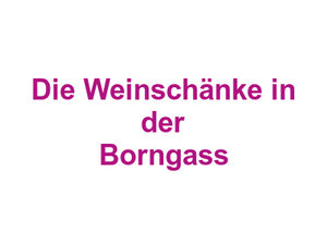 Die Weinschänke in der Borngass Logo