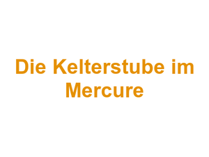 Die Kelterstube im Mercure Logo