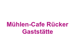 Mühlen-Cafe Rücker Gaststätte Logo