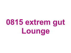 0815 extrem gut Lounge Logo