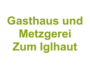 Gasthaus und Metzgerei "Zum Iglhaut" Logo