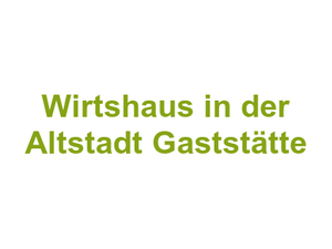 Wirtshaus in der Altstadt Gaststätte Logo