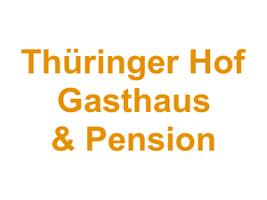 "Thüringer Hof" Gasthaus & Pension Logo