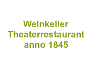 Weinkeller Theaterrestaurant anno 1845 Logo