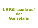 LE Rôtisserie auf der Gänsefarm Logo