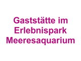 Gaststätte im Erlebnispark Meeresaquarium Logo