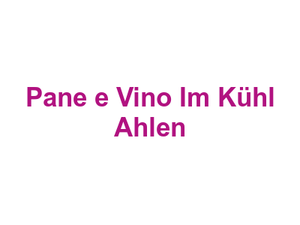 Pane e Vino Im Kühl Ahlen Logo