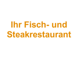 Ihr Fisch- und Steakrestaurant Logo