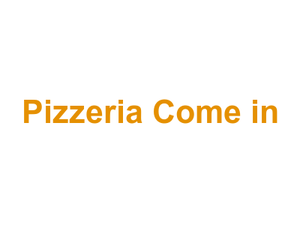 Pizzeria Come in Logo