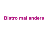 Bistro "mal anders" Logo