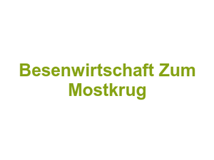 Besenwirtschaft "Zum Mostkrug" Logo