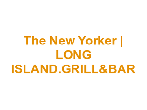 The New Yorker | LONG ISLAND.GRILL&BAR Logo