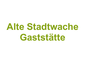 Alte Stadtwache Gaststätte Logo