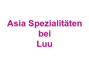 Asia Spezialitäten bei Luu Logo
