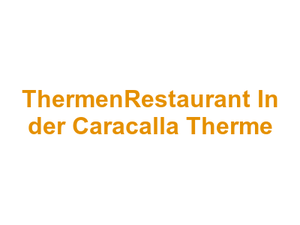 ThermenRestaurant In der Caracalla Therme Logo