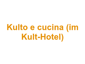 Kulto e cucina (im Kult-Hotel) Logo