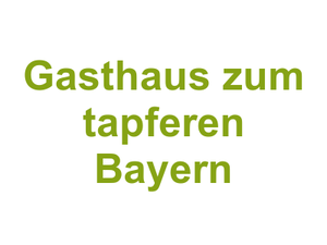 Gasthaus zum tapferen Bayern Logo