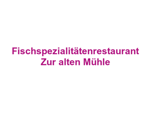 Hotel - Fischspezialitätenrestaurant Zur alten Mühle Logo