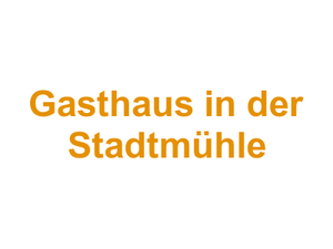 Gasthaus in der Stadtmühle Logo