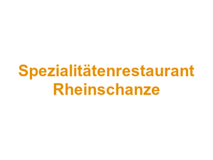 Spezialitätenrestaurant Rheinschanze Logo