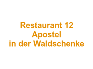 Restaurant 12 Apostel in der Waldschenke Logo