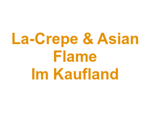 La-Crepe & Asian Flame Im Kaufland Logo